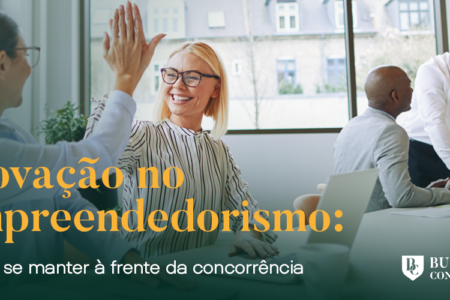 Inovação no empreendedorismo: Como se manter à frente da concorrência