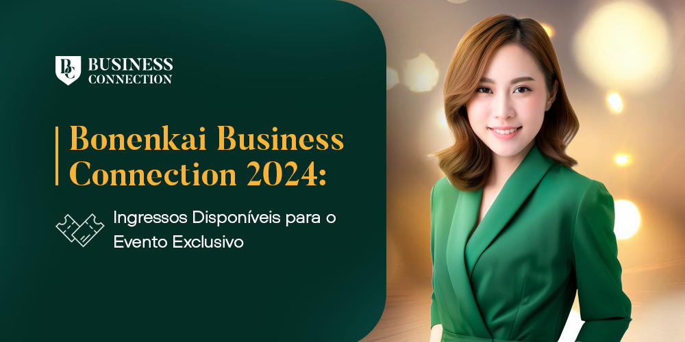 Bonenkai Business Connection 2024: Ingressos Disponíveis para o Evento Exclusivo